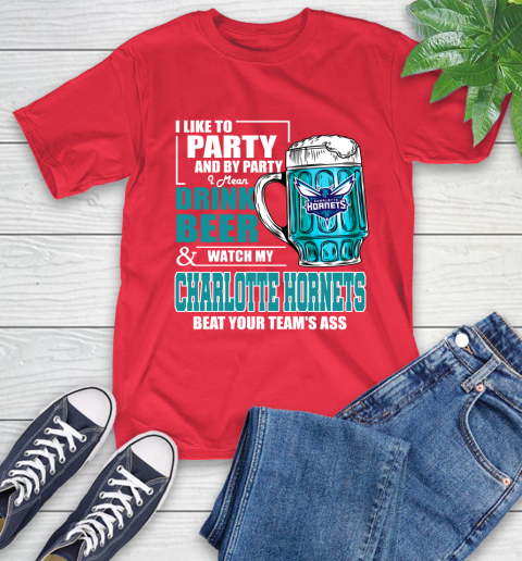 NBA Drink Beer and Watch My Charlotte Hornets Beat Your Team' Ass T-Shirt 11