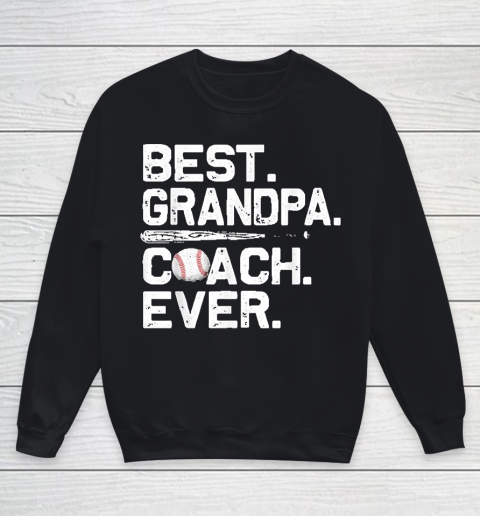 Grandpa Funny Gift Apparel  Mens Best Grandpa Coach Ever Baseball Fathers Youth Sweatshirt