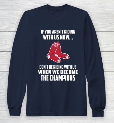 MLB Boston Red Sox Baseball We Become The Champions Long Sleeve T-Shirt 2