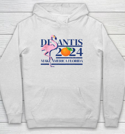 Make America Florida Flamingo Shirt DeSantis 2024 Hoodie