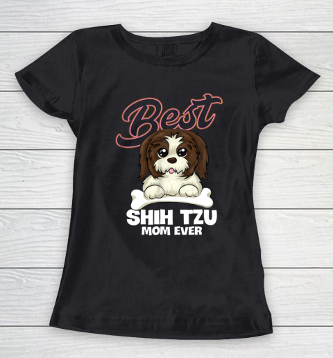 Dog Mom Shirt SHITZU MOM EVER FUNNY DOG LOVER SHIRT FOR MOTHERS DAY Women's T-Shirt