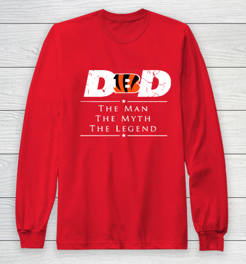 Cincinnati Bengals NFL Football Dad The Man The Myth The Legend Long Sleeve T-Shirt 7