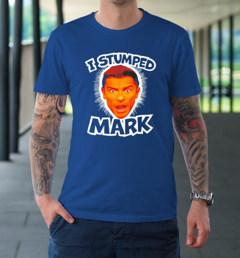 I Stumped Mark T-Shirt | Tee For Sports
