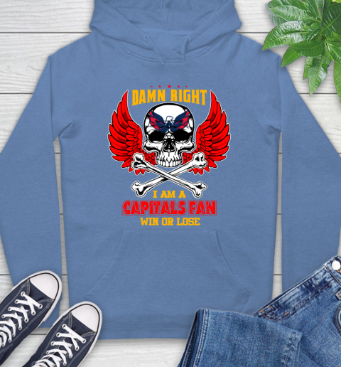 NHL Damn Right I Am A Washington Capitals Win Or Lose Skull Hockey Sports Hoodie 11
