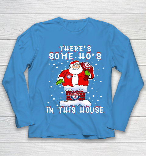 Texas Rangers Christmas There Is Some Hos In This House Santa Stuck In The Chimney MLB Youth Long Sleeve 5