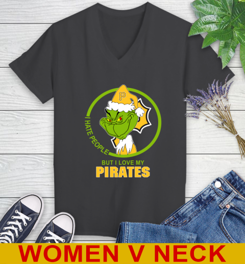 Pittsburgh Pirates MLB Christmas Grinch I Hate People But I Love My Favorite Baseball Team Women's V-Neck T-Shirt 9