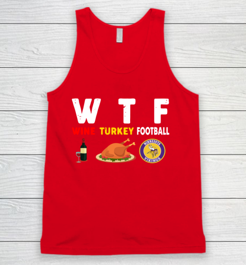Minnesota Vikings Giving Day WTF Wine Turkey Football NFL Tank Top 5