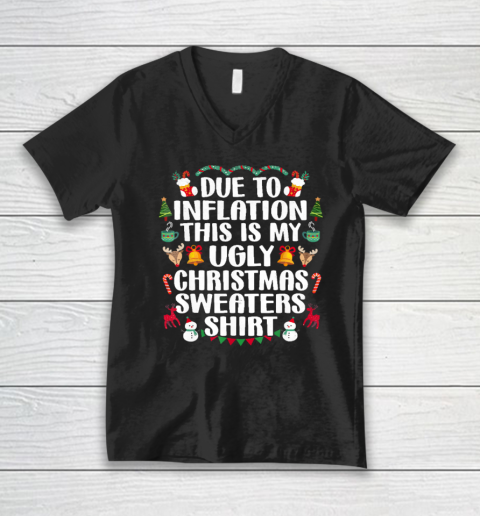 Funny Due to Inflation Ugly Christmas V-Neck T-Shirt
