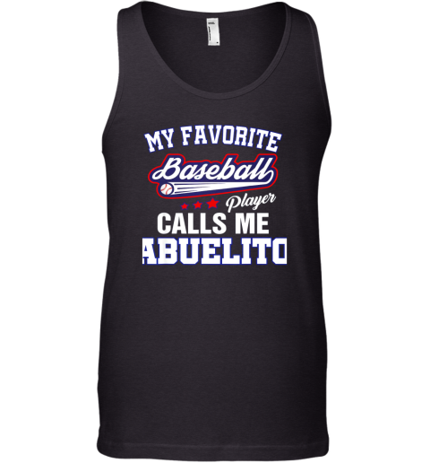 Mens My Favorite Baseball Player Calls Me Abuelito Gift Father's Tank Top