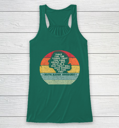 Notorious RBG Shirt Fight For The Things You Care About Racerback Tank 5