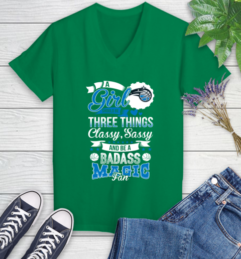 Orlando Magic NBA A Girl Should Be Three Things Classy Sassy And A Be Badass Fan Women's V-Neck T-Shirt 5