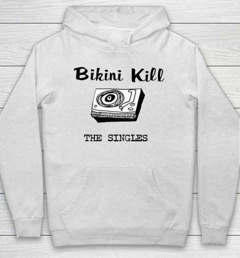 Bikini Kill The Singles Hoodie