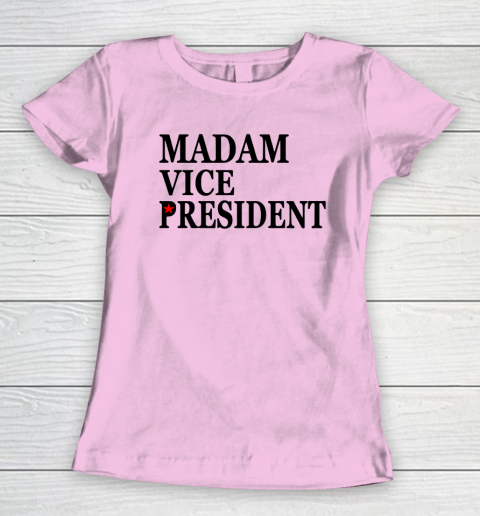 Madam Vice President Women's T-Shirt 6