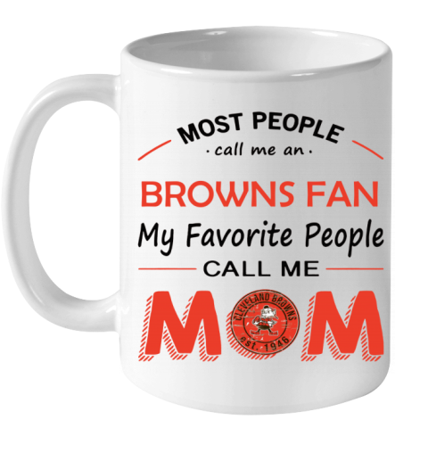 qssh people call me cleveland browns fanmom ceramic mug 110 56 front white