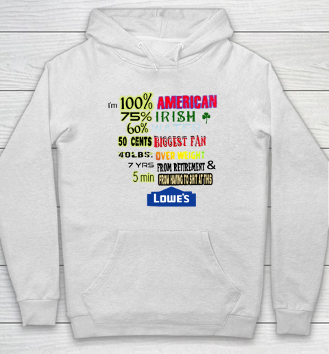 I'm 100 American 70 Irish Hoodie