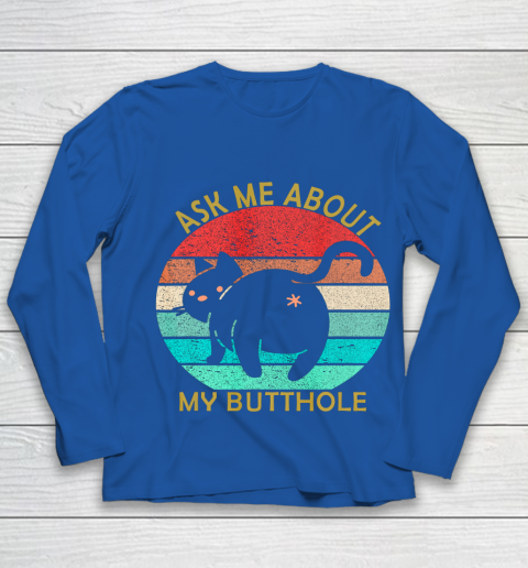 Funny Cat Kitten Tee Ask me about my BUTTHOLE Youth Long Sleeve 7