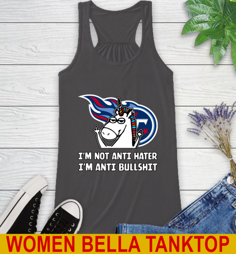 Tennessee Titans NFL Football Unicorn I'm Not Anti Hater I'm Anti Bullshit Racerback Tank 12