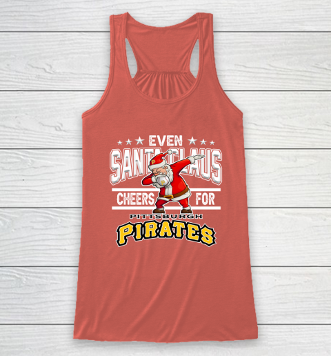 Pittsburgh Pirates Even Santa Claus Cheers For Christmas MLB Racerback Tank 3