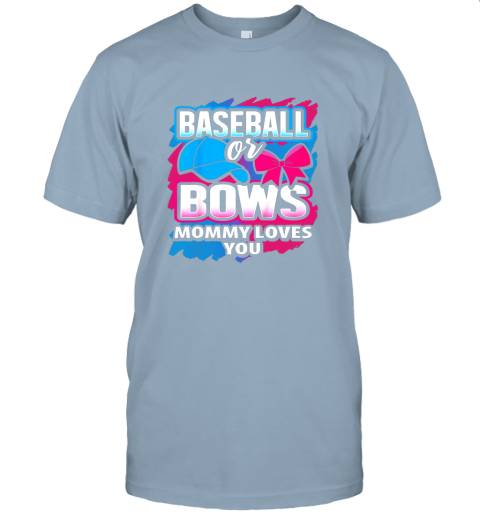 owpk baseball or bows mommy loves you gender reveal pink or blue jersey t shirt 60 front light blue