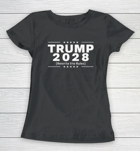 Trump 2028 Rewrite The Rules Women's T-Shirt