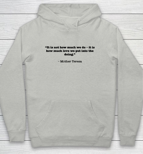 Mother's Day Funny Gift Ideas Apparel  “It is not how much we do – it is how much love we put into Youth Hoodie
