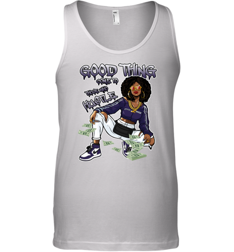 Jordan 1 Court Purple Matching Sneaker Tshirt For Woman For Girl Good Things Come To Those Who Hustle White Jordan Shirt