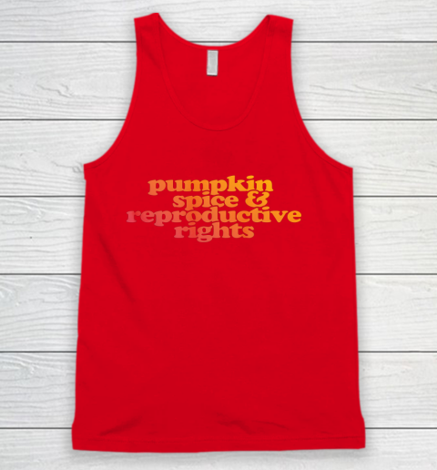 Pumpkin Spice and Reproductive Rights Tank Top 4