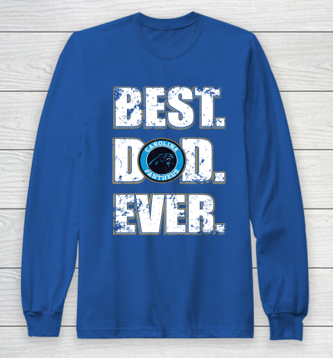 NFL Carolina Panthers Football Best Dad Ever Family Shirt Long Sleeve T-Shirt 6