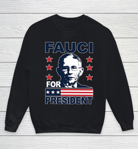 Fauci 2020 For President Youth Sweatshirt