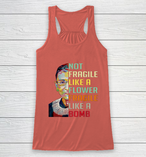 Notorious RBG Shirt Women Not Fragile Like A Flower Fragile Like A Bomb Ruth Bader Ginsburg Racerback Tank 3