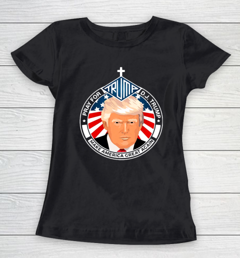 Trump 45 Shirt  Pray For Dj Trump Make America Great Again Women's T-Shirt