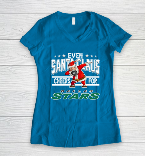 Dallas Stars Even Santa Claus Cheers For Christmas NHL Women's V-Neck T-Shirt 5