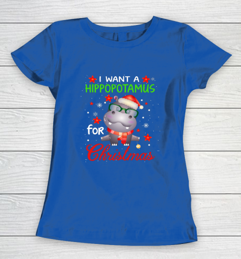 I Want A Hippopotamus For Christmas Funny Hippo Gifts Women's T-Shirt 8