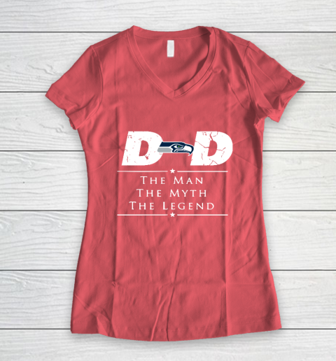 Seattle Seahawks NFL Football Dad The Man The Myth The Legend Women's V-Neck T-Shirt 4