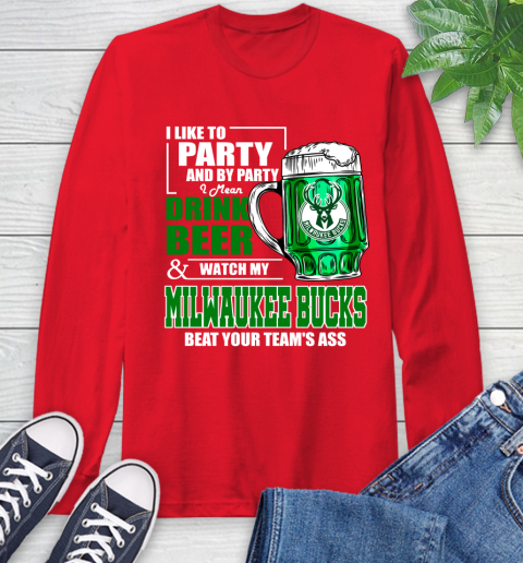 NBA Drink Beer and Watch My Milwaukee Bucks Beat Your Team's Ass Basketball Long Sleeve T-Shirt 11