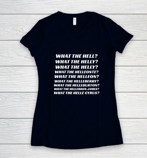 What The Hell What The Helly What The Helly What The Helleon Women's V-Neck T-Shirt 2
