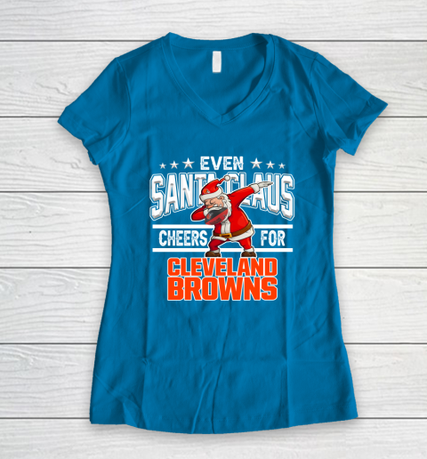 Cleveland Browns Even Santa Claus Cheers For Christmas NFL Women's V-Neck T-Shirt 5