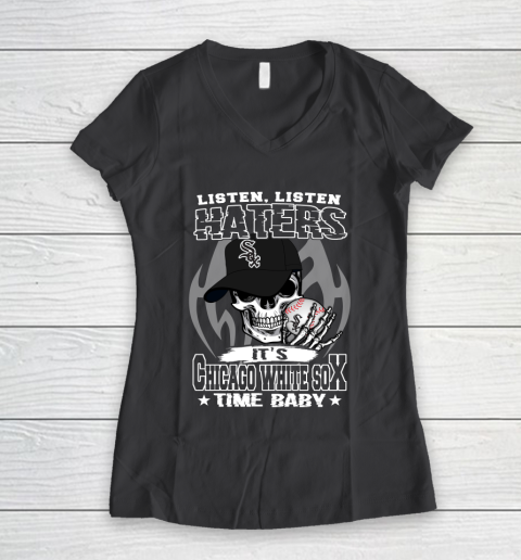 Listen Haters It is WHITE SOX Time Baby MLB Women's V-Neck T-Shirt 6