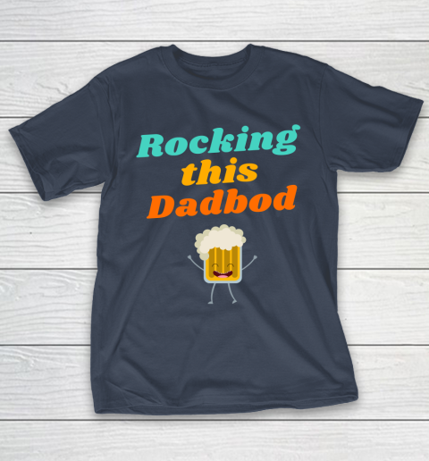 Beer Lover Funny Shirt Rocking this Dadbod T-Shirt 3