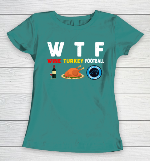 Carolina Panthers Giving Day WTF Wine Turkey Football NFL Women's T-Shirt 10