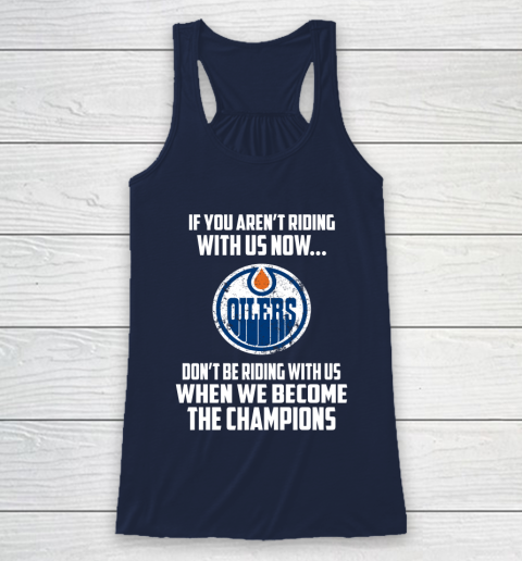 NHL Edmonton Oilers Hockey We Become The Champions Racerback Tank 8
