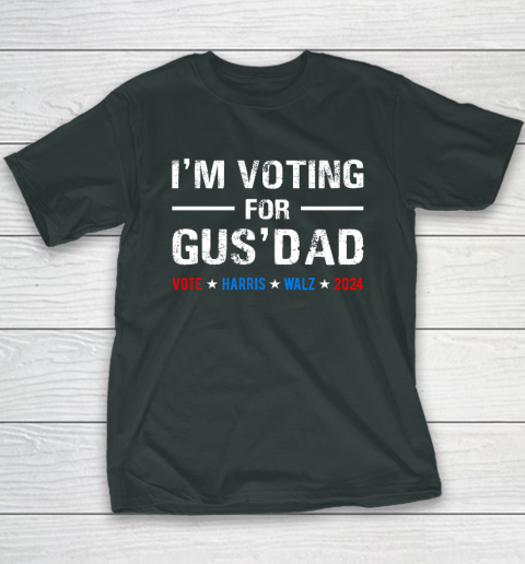 I'm Voting For Gus Dad Vote Harris Walz 2024 Youth T-Shirt 3