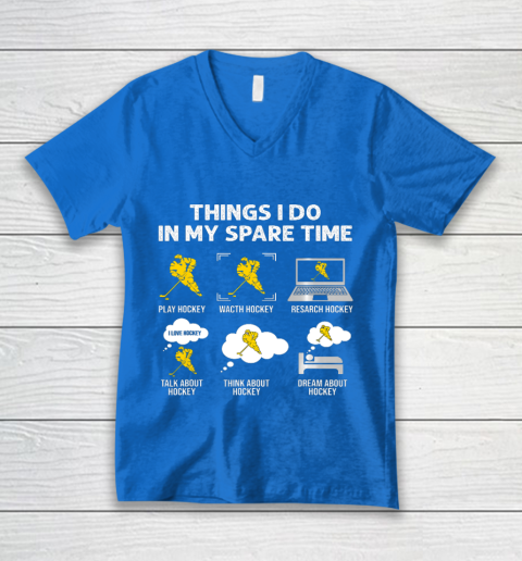 Things I Do In My Spare Time Hockey Ice Hockey Player Gift V-Neck T-Shirt 5