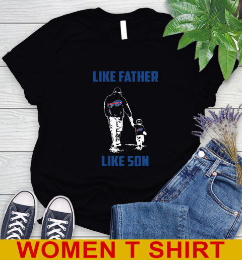Buffalo Bills NFL Football Like Father Like Son Sports Women's T-Shirt