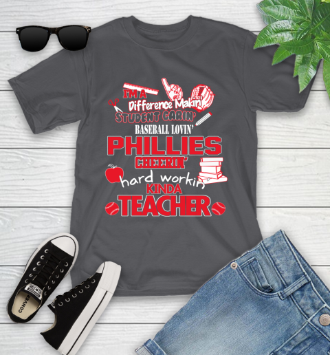 Philadelphia Phillies MLB I'm A Difference Making Student Caring Baseball Loving Kinda Teacher Youth T-Shirt 6