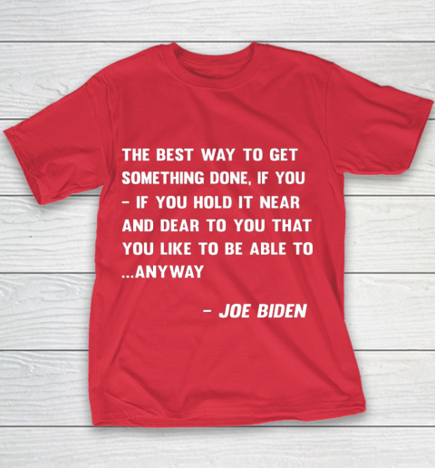 Funny Joe Biden Anyway Quote Speech 2021 Press Conference Youth T-Shirt 7