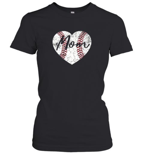 Baseball Softball Heart Mom Shirt Mother's Day Gift Women's T-Shirt