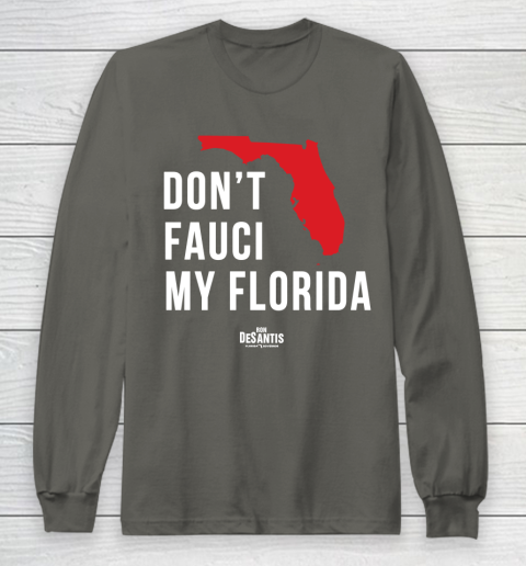Don't Fauci My Florida  Fauci tshirt Long Sleeve T-Shirt 5