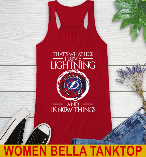 Tampa Bay Lightning NHL Hockey That's What I Do I Love My Team And I Know Things Game Of Thrones 40