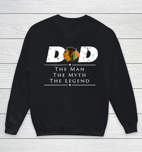 Chicago Blackhawks NHL Ice Hockey Dad The Man The Myth The Legend Youth Sweatshirt